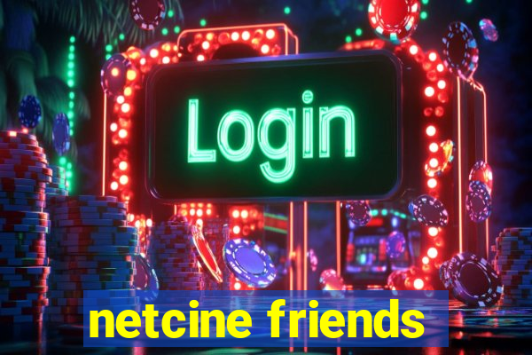 netcine friends